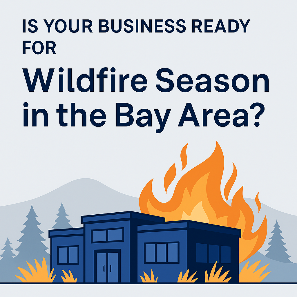 Illustration of a commercial building on fire, surrounded by dry brush and pine trees, with the headline "Is your business ready for Wildfire Season in the Bay Area?" — representing the rising fire risk for businesses during California's summer wildfire season.